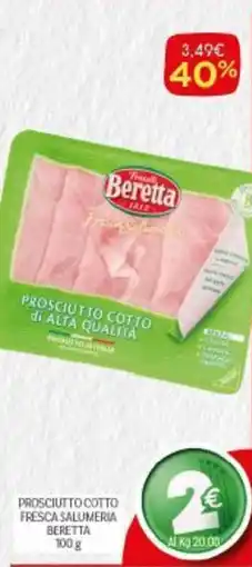 Supermercato Fratelli Scotto Prosciutto cotto fresca salumeria BERETTA offerta