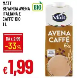 IperFamila Matt bevanda avena bio italiana e caffe' bio offerta