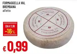 Galassia Formaggella val brembana offerta