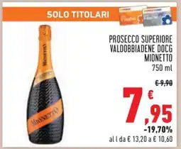 Conad Prosecco Superiore Valdobbiadene DOCG Mionetto offerta