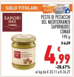 Conad Pesto di Pistacchi del Mediterraneo Sapori&Idee Conad offerta