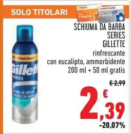 Conad SCHIUMA DA BARBA SERIES GILLETTE offerta