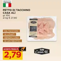 Alì Supermercati Petto di tacchino CASA ALÌ offerta
