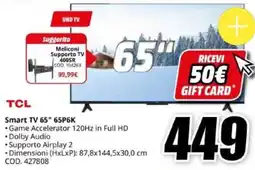 MediaWorld TCL Smart TV 65" 65P6K offerta