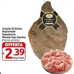 Carrefour Express Coscia di Suino Nazionale Salumeria Monte San Savino offerta