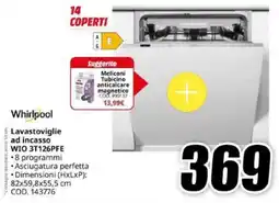 MediaWorld Whirlpool Lavastoviglie ad incasso WIO 3T126PFE offerta