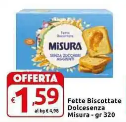 Carrefour Express Fette Biscottate Dolcesenza Misura offerta