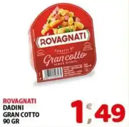 Mio Market Rovagnati dadini gran cotto offerta