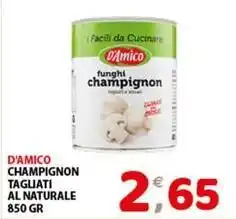Mio Market D'amico champignon tagliati al naturale offerta