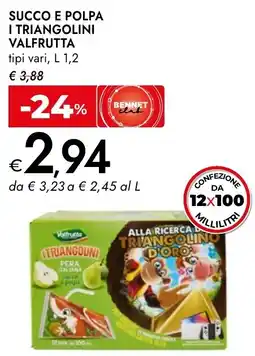 Bennet Succo e polpa i triangolini VALFRUTTA offerta