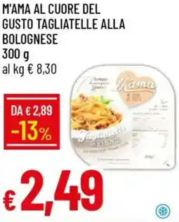 Galassia M'ama al cuore del gusto tagliatelle alla bolognese offerta
