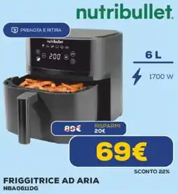 Euronics nutribullet FRIGGITRICE AD ARIA NBA0611DG offerta