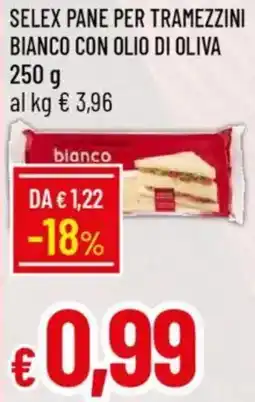 Galassia Selex pane per tramezzini bianco con olio di oliva offerta