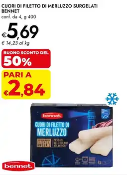 Bennet Cuori di filetto di merluzzo surgelati BENNET offerta