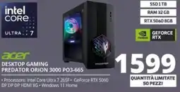 Comet acer DESKTOP GAMING PREDATOR ORION 3000 PO3-665 offerta