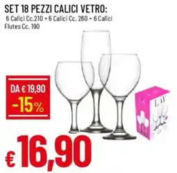 Galassia Set 18 pezzi calici vetro: 6 calici cc.210 + 6 calici cc. 260 + 6 calici flutes cc. 190 offerta