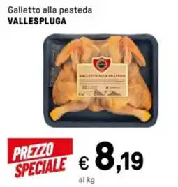 Iper La Grande Galletto alla pesteda VALLESPLUGA offerta
