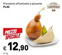 Iper La Grande Provolone affumicato o piccante PLAC offerta
