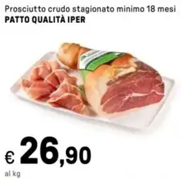 Iper La Grande Prosciutto crudo stagionato minimo 18 mesi PATTO QUALITÀ IPER offerta