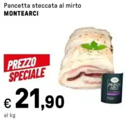 Iper La Grande Pancetta steccata al mirto MONTEARCI offerta