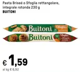 Iper La Grande Pasta Briseé o Sfoglia rettangolare, integrale rotonda BUITONI offerta