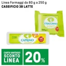 Iper La Grande Linea Formaggi CASEIFICIO 3B LATTE offerta