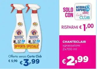 Acqua & Sapone CHANTECLAIR sgrassatore offerta