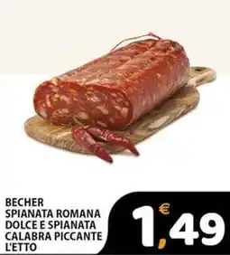 Premium Supermercati Becher spianata romana dolce e spianata calabra piccante l'etto offerta