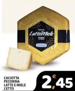 Premium Supermercati Caciotta pecorina latte e miele l'etto offerta