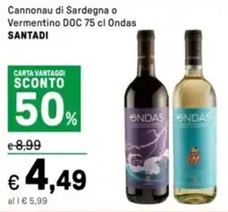 Iper La Grande Cannonau di Sardegna o Vermentino DOC Ondas SANTADI offerta