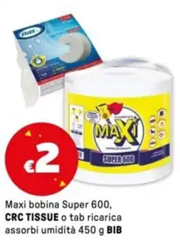 Iper La Grande Maxi bobina Super 600, CRC TISSUE o tab ricarica assorbi umidità BIB offerta