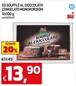 C+C maxigross Sù soufflè al cioccolato congelato monoporzioni offerta