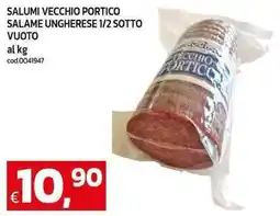 C+C maxigross Salumi vecchio portico salame ungherese 1/2 sotto vuoto offerta