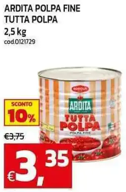 C+C maxigross Ardita polpa fine tutta polpa offerta