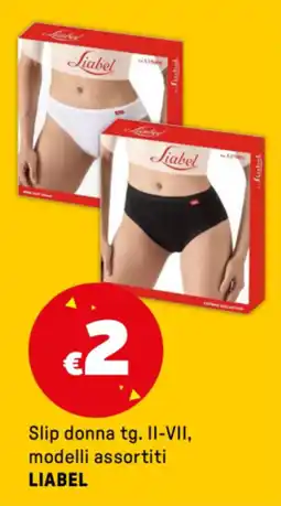 Iper La Grande Slip donna tg. II-VII, modelli assortiti LIABEL offerta