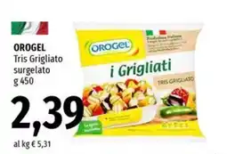 Famila Superstore OROGEL Tris Grigliato surgelato offerta