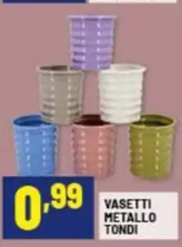 Risparmio Casa Vasetti metallo tondi offerta