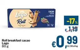 Qui Discount Roll breakfast cacao Lago offerta