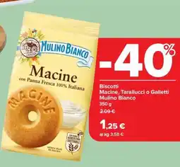 Carrefour Biscotti Macine, Tarallucci o Galletti Mulino Bianco offerta
