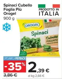 Carrefour Spinaci Cubello Foglia Più Orogel offerta