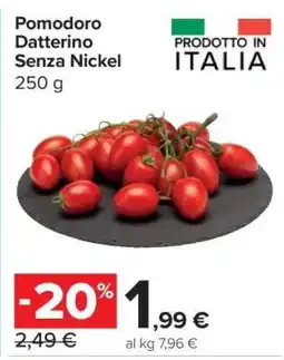 Carrefour Pomodoro Datterino Senza Nickel offerta