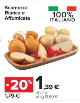 Carrefour Scamorza Bianca e Affumicata offerta