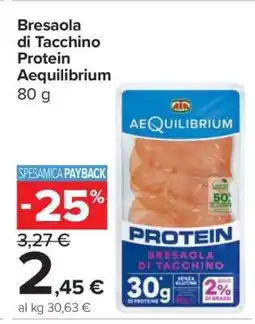 Carrefour Bresaola di Tacchino Protein Aequilibrium offerta