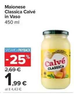 Carrefour Maionese Classica Calvé in Vaso offerta