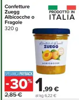 Carrefour Confetture Zuegg Albicocche o Fragole offerta