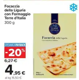 Carrefour Focaccia della Liguria con Formaggio Terre d'Italia offerta