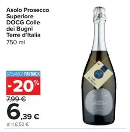 Carrefour Asolo Prosecco Superiore DOCG Colle dei Bugni Terre d’Italia offerta