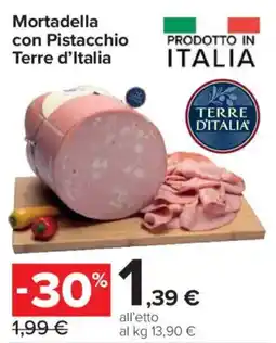 Carrefour Express Mortadella con Pistacchio Terre d'Italia offerta