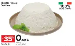 Carrefour Express Ricotta Fresca Vaccina offerta
