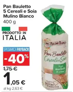 Carrefour Express Pan Bauletto 5 Cereali e Soia Mulino Bianco offerta